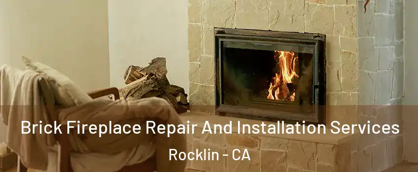  Brick Fireplace Repair And Installation Services Rocklin - CA
