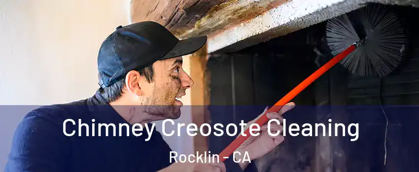  Chimney Creosote Cleaning Rocklin - CA