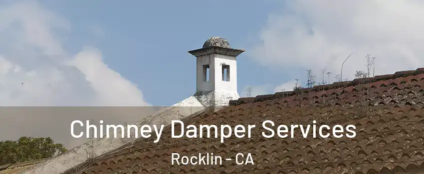  Chimney Damper Services Rocklin - CA