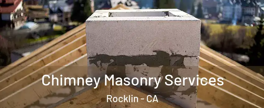  Chimney Masonry Services Rocklin - CA