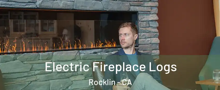  Electric Fireplace Logs Rocklin - CA