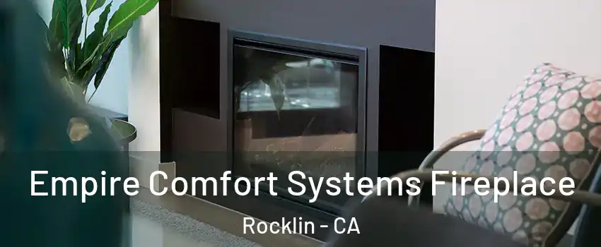  Empire Comfort Systems Fireplace Rocklin - CA
