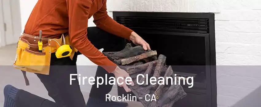  Fireplace Cleaning Rocklin - CA