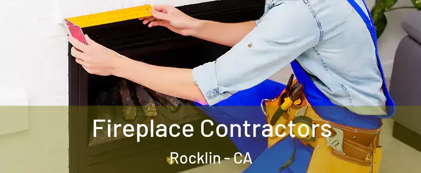  Fireplace Contractors Rocklin - CA