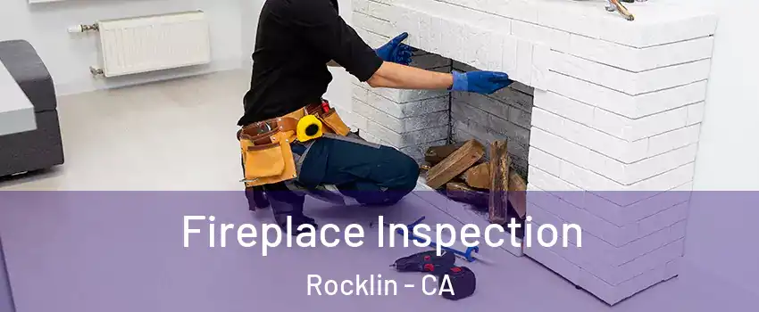  Fireplace Inspection Rocklin - CA