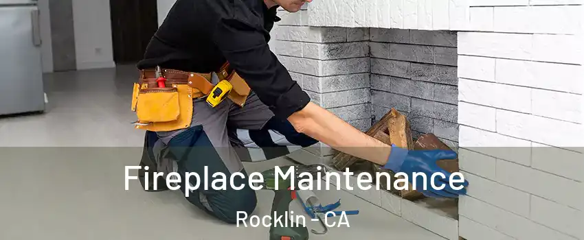 Fireplace Maintenance Rocklin - CA