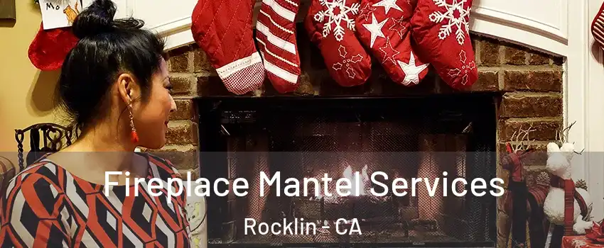  Fireplace Mantel Services Rocklin - CA
