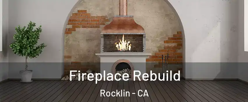  Fireplace Rebuild Rocklin - CA