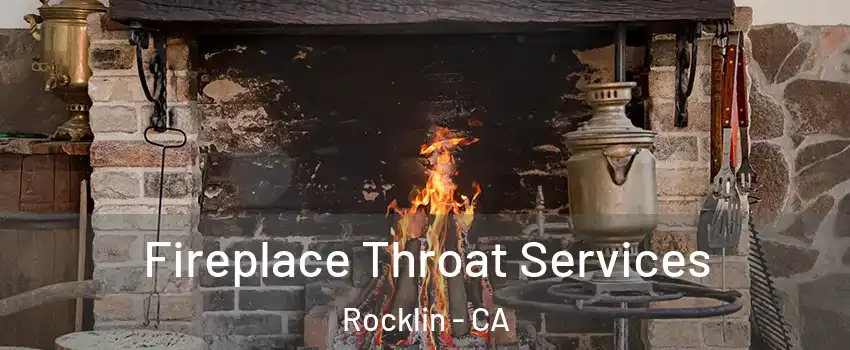  Fireplace Throat Services Rocklin - CA
