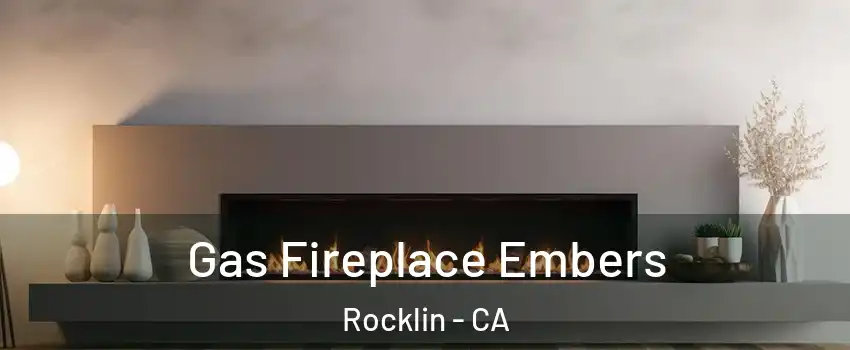  Gas Fireplace Embers Rocklin - CA