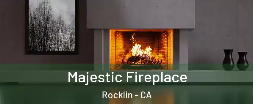  Majestic Fireplace Rocklin - CA