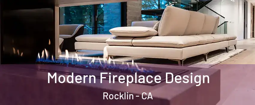  Modern Fireplace Design Rocklin - CA