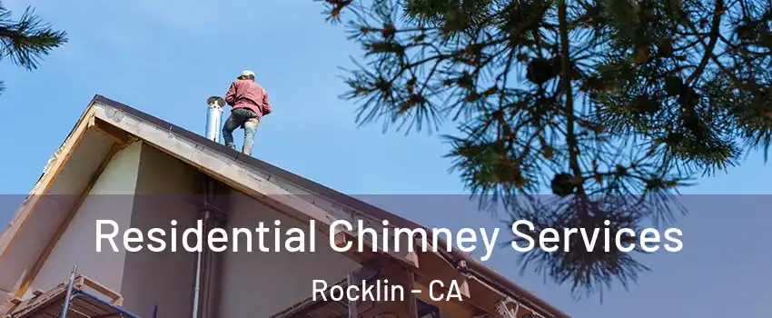  Residential Chimney Services Rocklin - CA