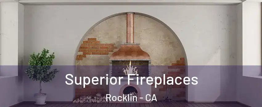  Superior Fireplaces Rocklin - CA